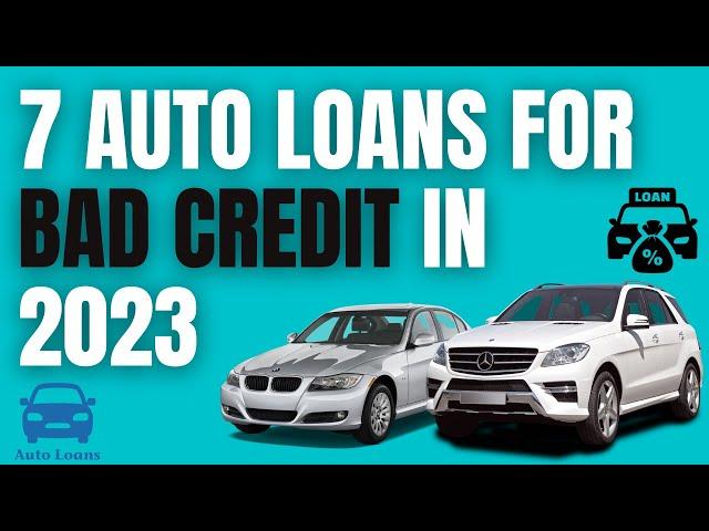 Best Auto Loans for Bad Credit in 2023