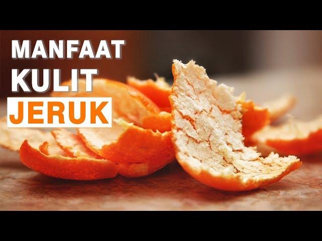 9 Manfaat Kulit Jeruk Bagi Kesehatan |  Baik untuk Ginjal