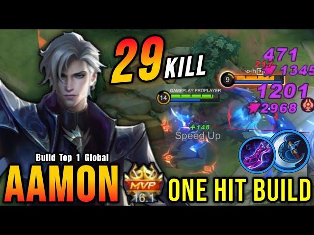 29 Kills!! Aamon Critical Damage (ONE HIT BUILD) - Build Top 1 Global Aamon ~ MLBB