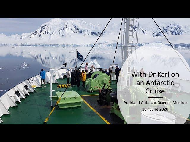 Auckland Antarctic Science Meetup: With Dr Karl on an Antarctic Cruise