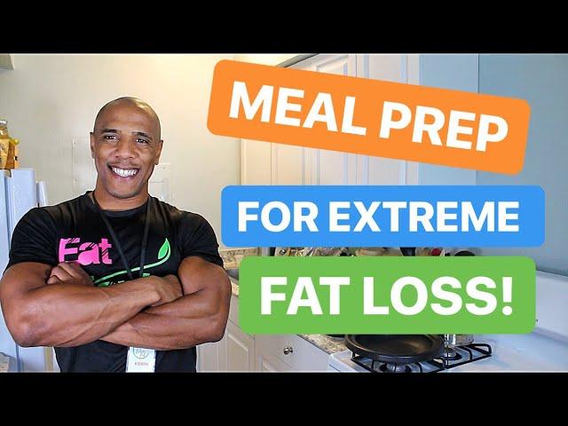 MEAL PREP FOR BEGINNERS AND FAT LOSS!