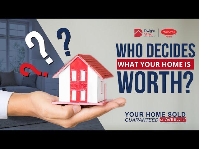 Who Decides What Your Property is Worth? | Dwight Streu, Edmonton Real Estate Agent/ REALTOR®