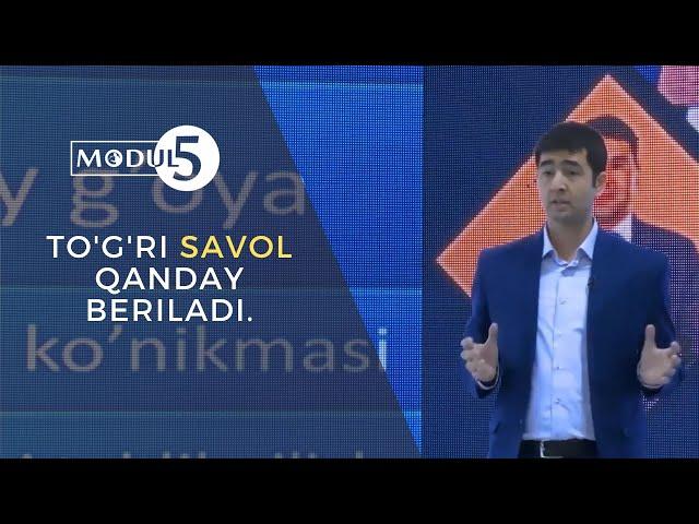 To'g'ri savol qanday beriladi - Rustam Ashurov | Modul 5 #muvaffaqiyat #ilmfan