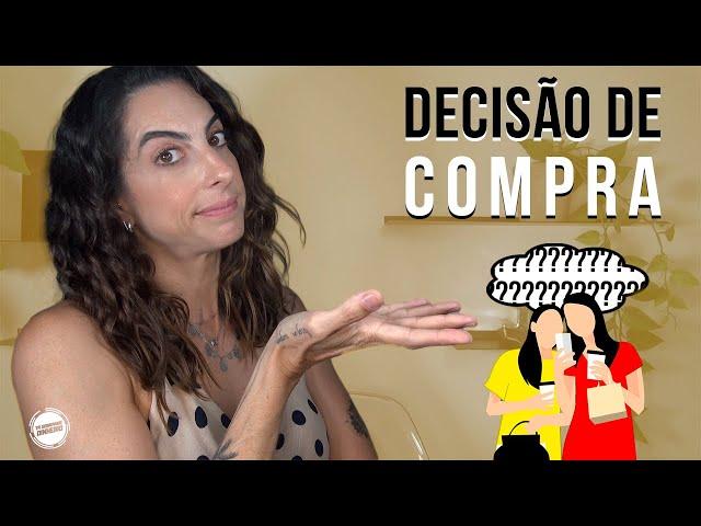 5 PASSOS Para Uma DECISÃO DE COMPRA CONSCIENTE