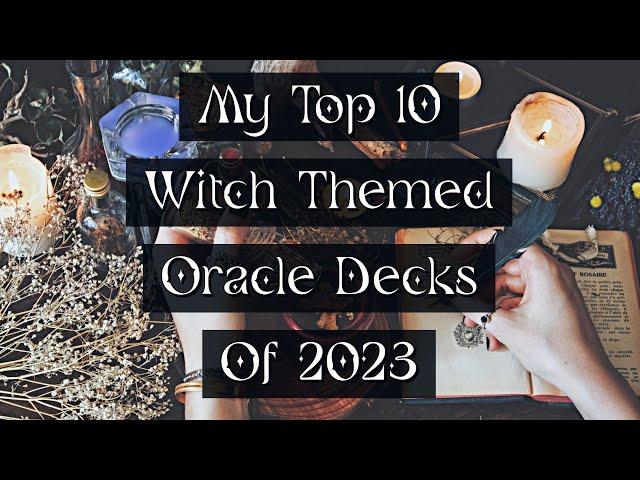 My Top 10 Witch Themed Oracle Decks of 2023