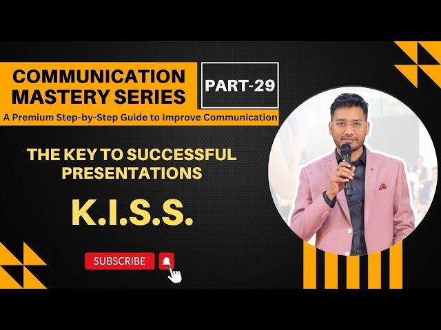 How to Make a Simple and Clear Presentation | The Power of K.I.S.S | Communication Mastery | Part 29