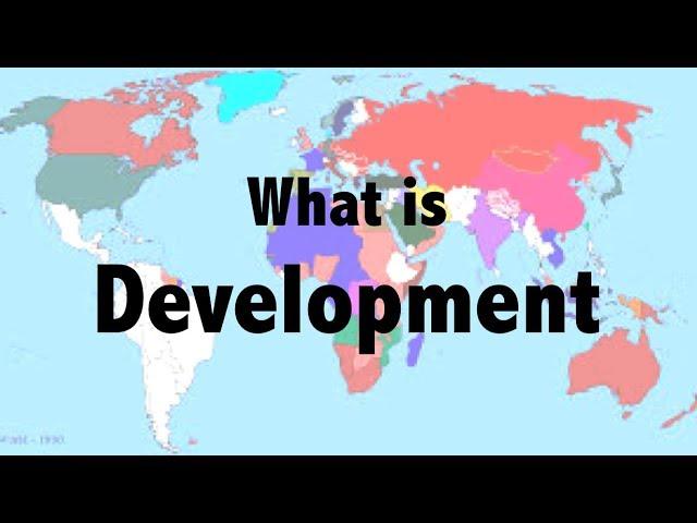 Development | What is Development | Development Studies