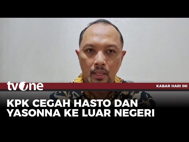 KPK Cegah Hasto Kristiyanto dan Yasonna Laoly ke Luar Negeri | Kabar Hari Ini tvOne