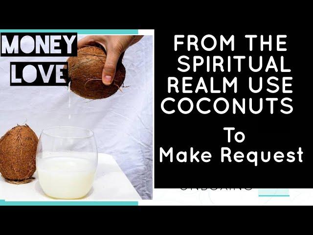 How To Get Anything From The Spiritual Realm Using Coconut Water #coconut #coconutwater #theseer