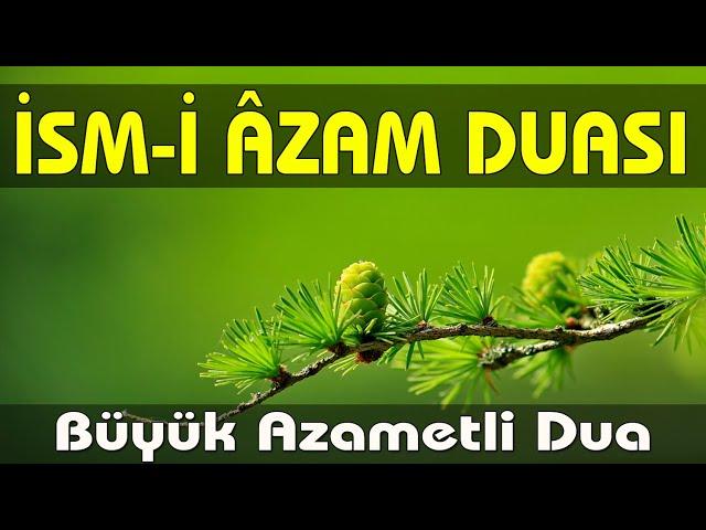 İSMİ AZAM DUASI | Büyük Azametli Dua | İsmi Azam Duası 33 Tekrar Oku Dinle, Kapalı Kapıları Açan Dua