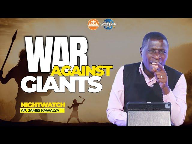 WAR AGAINST GIANTS | NIGHT WATCH |  WITH AP. JAMES KAWALYA | | LIFEWAY CHURCH OF CHRIST