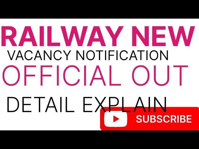 RAILWAY NEW VACANCY NOTIFICATION OUT खुशखबरी DETAIL EXPLAIN VIDEO WITH SAINI SIR NKT से