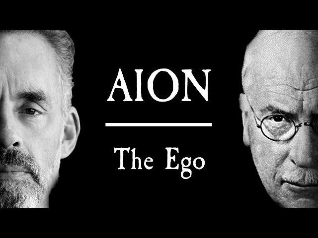 Aion 1 - Jordan Peterson's Nightmare - The Ego