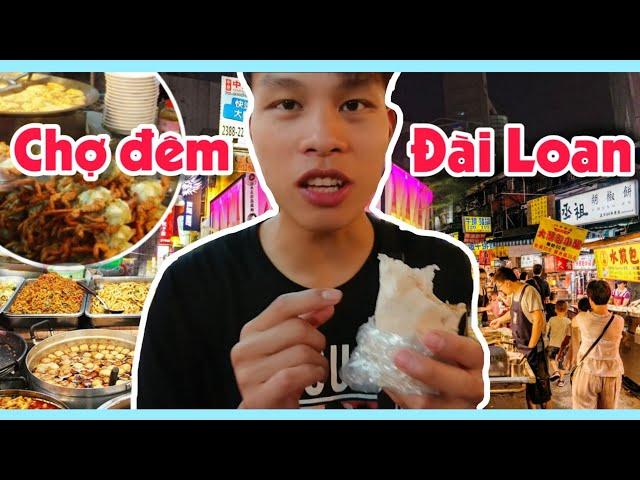 Ẩm Thực Đài Loan - Ăn Sập Chợ Đêm Lớn Nhất Đài Loan (Shilin Night Market) Lạ Vlog