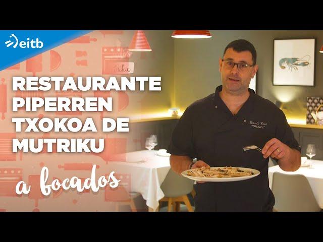 El restaurante Piperren Txokoa de Mutriku,  especialista en pescado y marisco