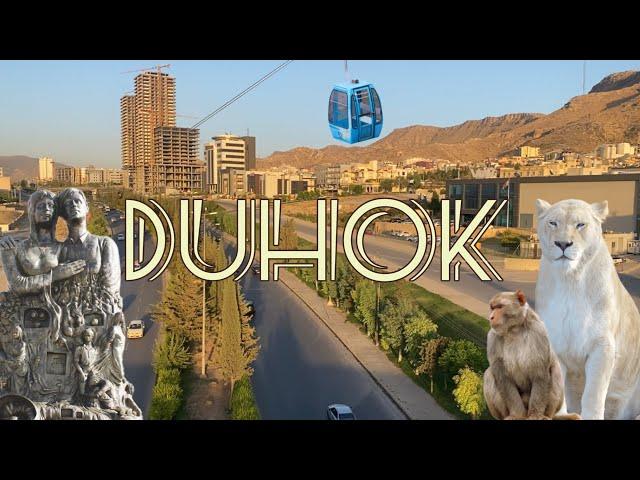 12 Places to visit in Duhok City, Kurdistan