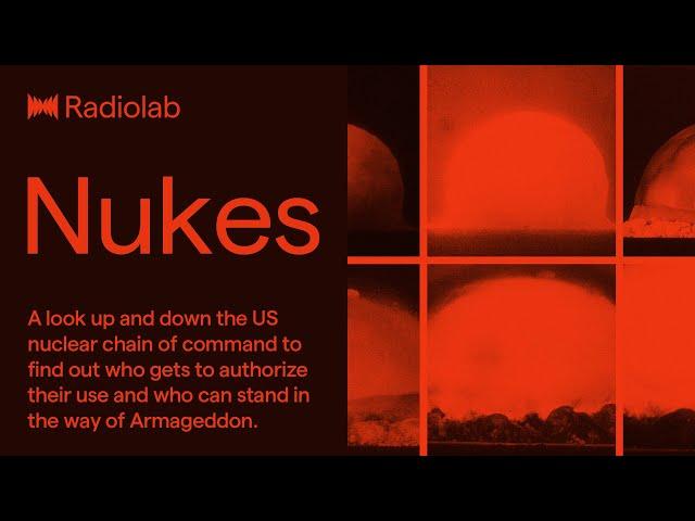 Nukes | Radiolab Podcast