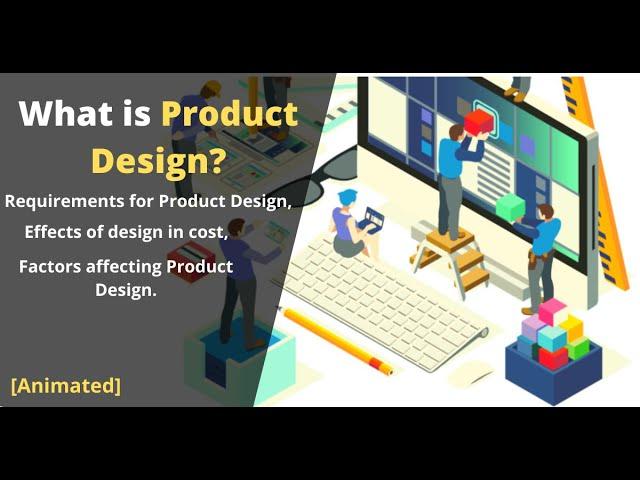 What is product Design? [Animated], Product design requirements