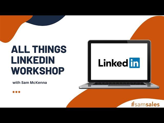 All Things LinkedIn Workshop