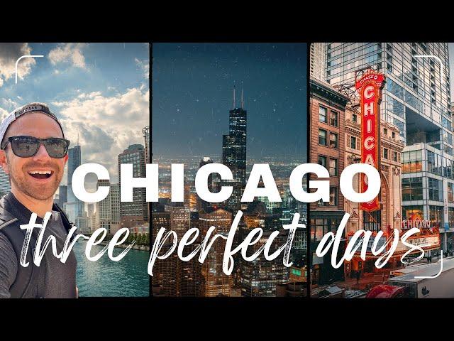 Three Perfect Days in Chicago: The Beginners Guide