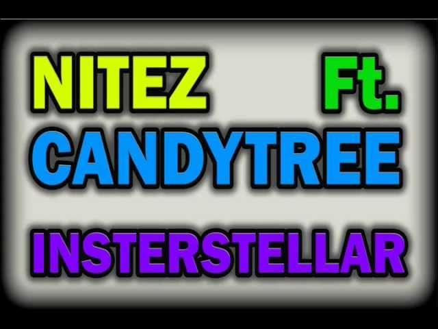 Interstellar (Original Mix) - Nitez Ft. CandyTree