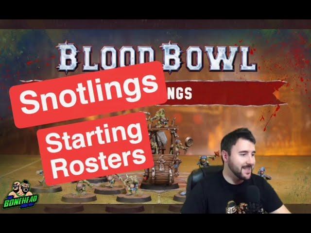 Snotlings Starting Rosters - Blood Bowl 2020 (Bonehead Podcast)