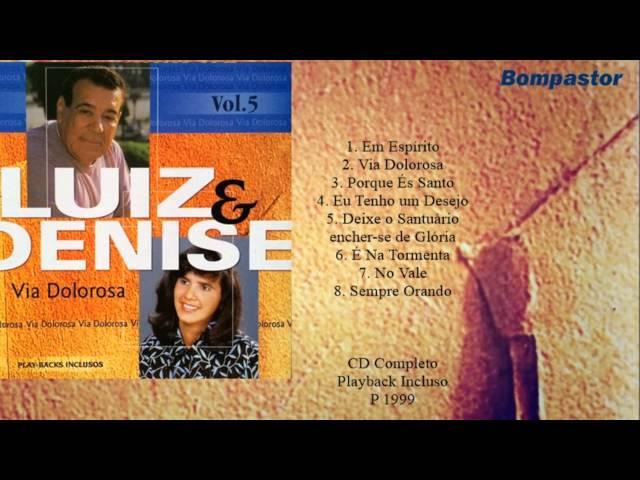 Luiz de Carvalho e Denise - Via Dolorosa (Cd Completo) Playback Incluso 1999
