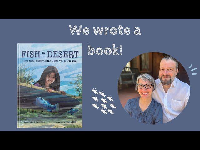 We Wrote A Children's Picture Book | OUR STORY | Fish in the Desert | Death Valley | STEM book