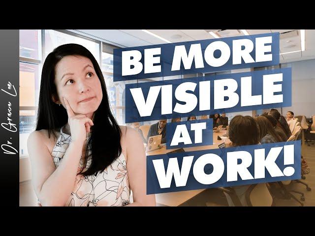 How to Be More Visible to Your Higher Ups - Advance Your Career