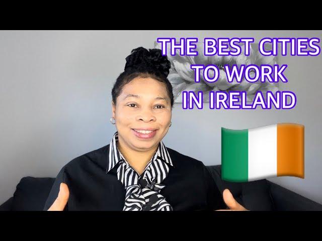 COUNTIES WITH HIGHEST JOB OPPORTUNITIES IN IRELAND/ BEST CITIES TO GET JOBS IN IRELAND 