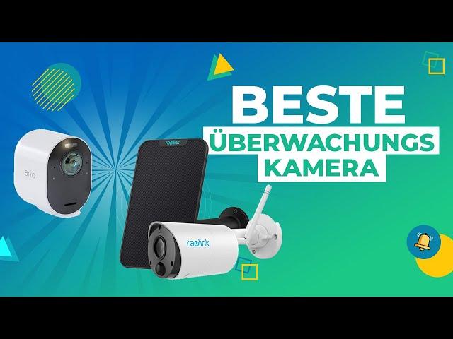 DIE BESTEN Überwachungskameras  TOP 5 Sicherheitskamera für außen Test