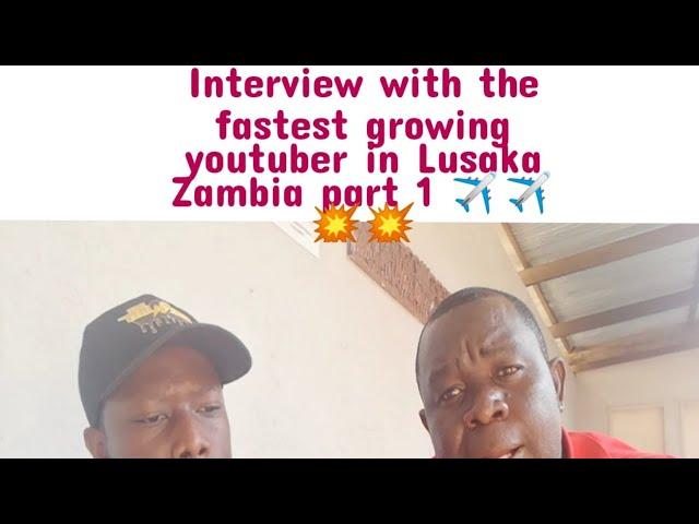 interview with the fastest growing youtuber in Lusaka Zambia part one featuring@Traveltainment