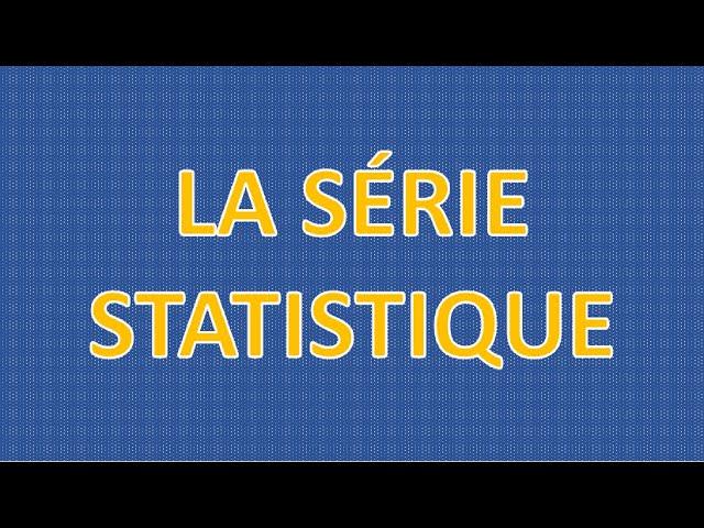 La série statistique