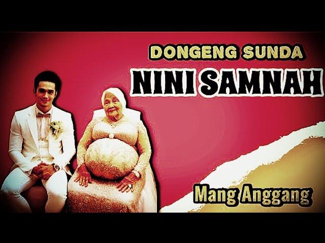 Lalampahan Nini Samnah - Dongeng Sunda @manganggang