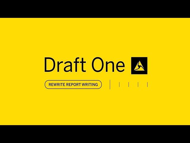 Draft One: Rewrite Report Writing