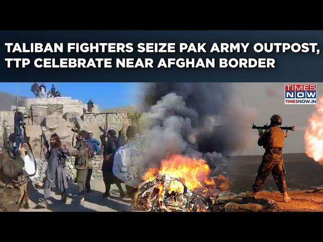 Taliban Fighters Seize Pakistan Army Outpost| Watch TTP Capture Bunker, Celebrate Near Afghan Border