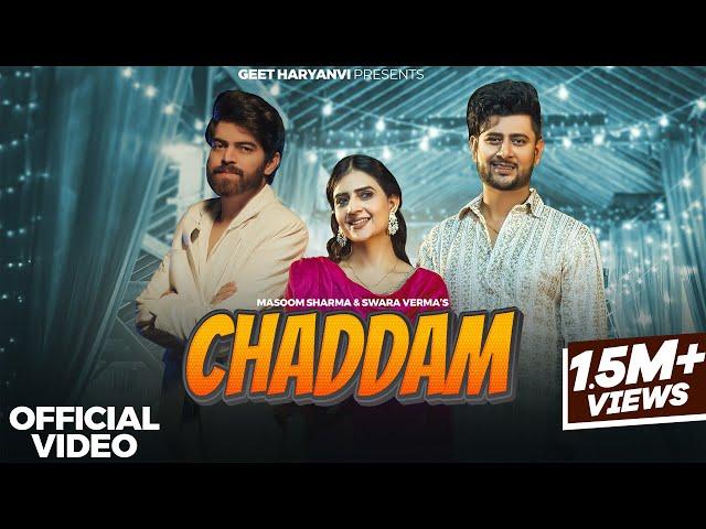 Chaddam (Full Video) Masoom Sharma, Shivani Yadav, Rahul Muana | New Haryanvi Songs Haryanavi 2024