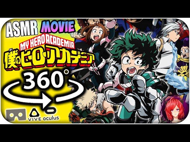 My Hero Academia The Movie~ [ASMR] 360: My Hero Academia Full 360 VR