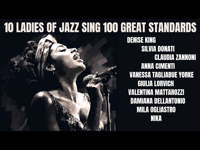 10 Ladies of Jazz sing 100 great Standards [Smooth Jazz, 100 songs]
