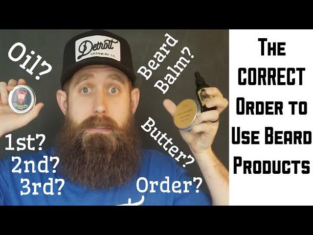 Which Order? Beard oil, balm, butter?? Right answer with SCIENCE!