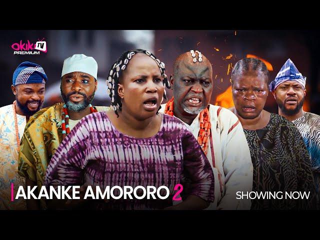 AKANKE AMORORO PART 2 -  LATEST 2024 MOVIE STARRING; Odunlade Adekola, Peju Ogunmola