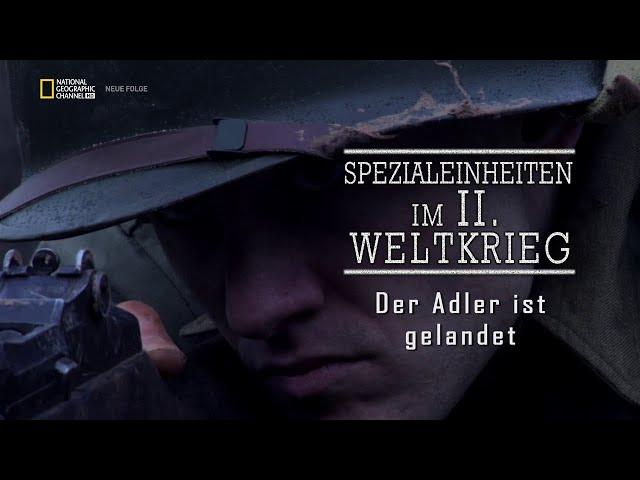 Spezialeinheiten im 2 Weltkrieg E04 - Der Adler ist gelandet - Deutsch - 720p