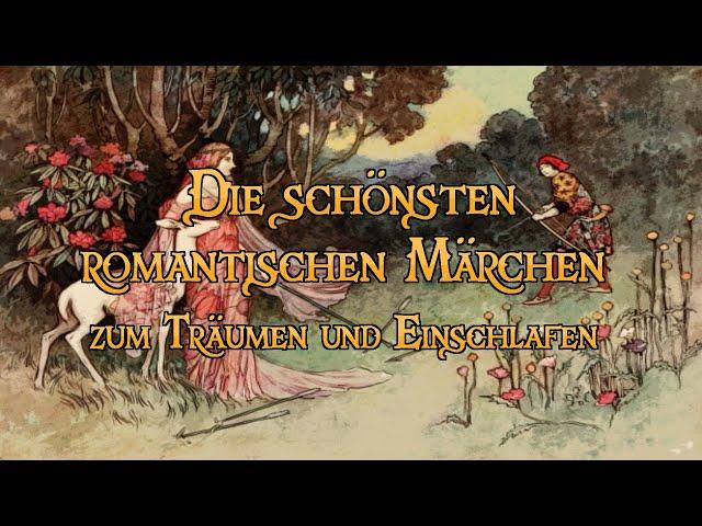 Die schönsten romantischen Märchen zum Träumen und Einschlafen  (Hörbuch)