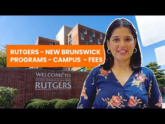 Rutgers University (New Brunswick): Campus, Top Programs, Fees & More