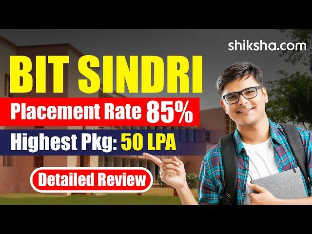 BIT Sindri Review : Placements, Cutoff, Courses, Admissions 2024, Fees