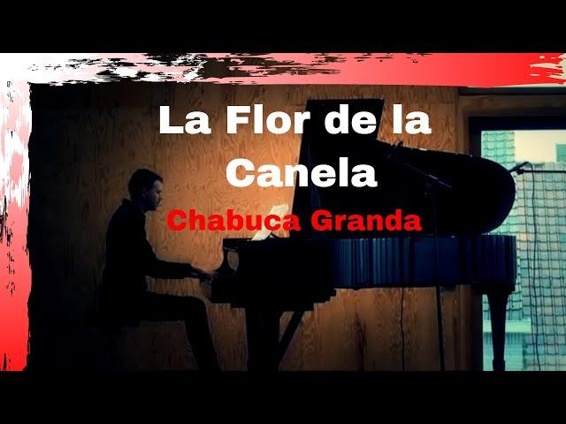 Chabuca Granda - La Flor de la Canela - Music of Peru Piano