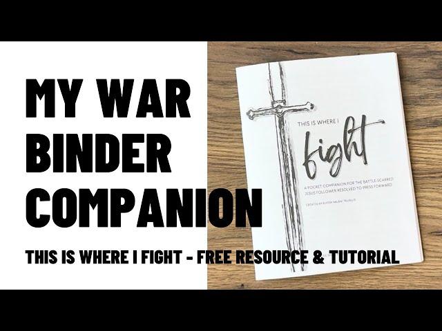 WAR BINDER COMPANION | THIS IS WHERE I FIGHT | FREE RESOURCE & TUTORIAL