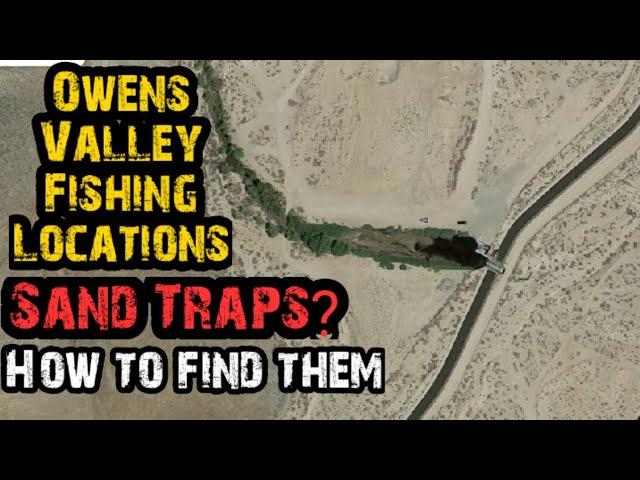 How to: Locate Owens Valley Sand Trap Fishing Spots