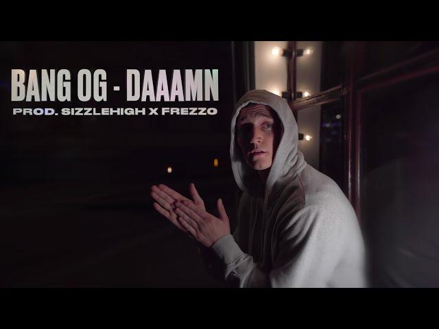 BANG OG - DAAAMN (Dir. by @momiamtalented)