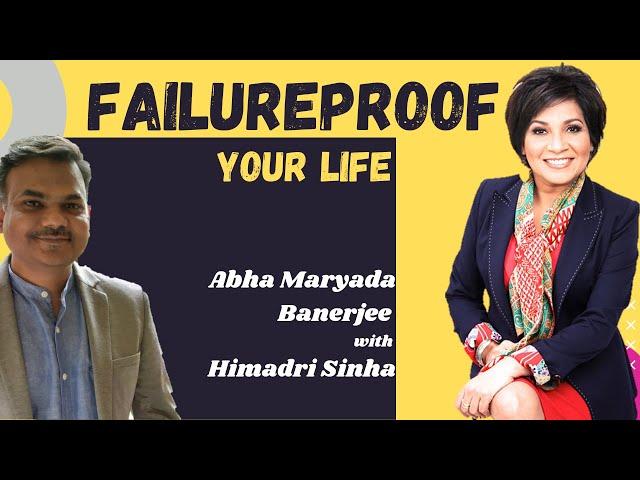 Failure Proof Your Life: Abha Maryada Banerjee in Conversation with Himadri Sinha @ Youth Talks